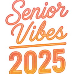 Senior Vibes 2025 #9113 | Free PNG Download