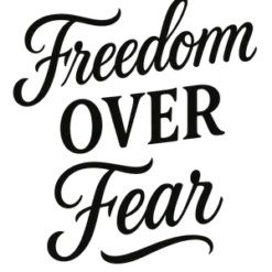 Freedom Over Fear #4067 | Free PNG Download