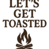 Let’s Get Toasted #6506 | Free PNG Download