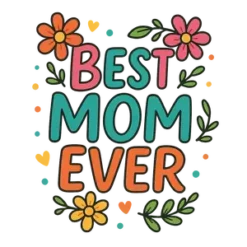 Best Mom Ever Mothers Day Design #7966 | Free PNG Download