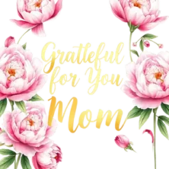 Watercolor Soft Peonies Surrounding Grateful For You Mom #3270 | Free PNG Download