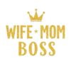Wife Mom Boss Gold Glitter Bold Font With Crown And #8143 | Free PNG Download